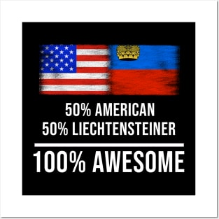 50% American 50% Liechtensteiner 100% Awesome - Gift for Liechtensteiner Heritage From Liechtenstein Posters and Art